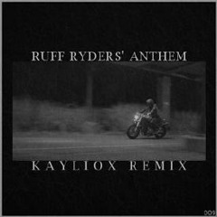 DMX - Ruff Ryders' Anthem (Kayliox 'Future House' Remix')