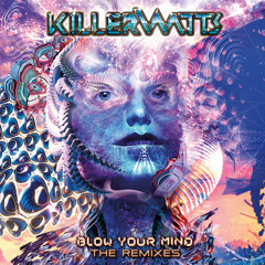 Killerwatts - Psychedelic liberation (Outsiders Remix)