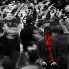 Who You ? By Brick$LOU