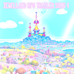 Jewelland RPG Trailer Song 1