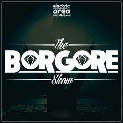 The Borgore Show Sirius XM Electric Area - DItta & Dumont Guest Mix