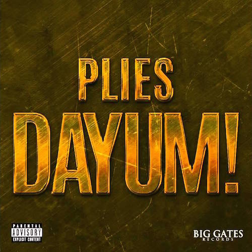 Plies - Dayum (DigitalDripped.com)