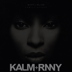 Mary J. Blige - Family Affair (KALM+RNNY edit)