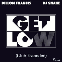 Dillon Francis, DJ Snake - Get Low (Club Extended)