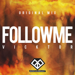 VICKTOR - Follow Me (Original Mix)