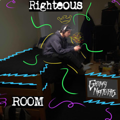 Righteous- Room (Prod Kelly Portis)