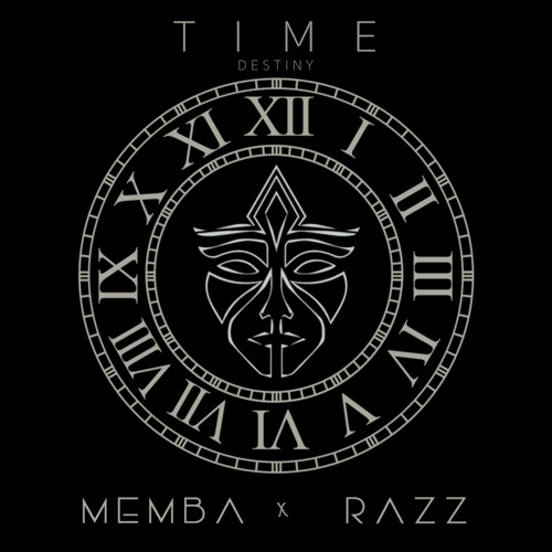 Destiny - Time (MEMBA x RAZZ REMIX)