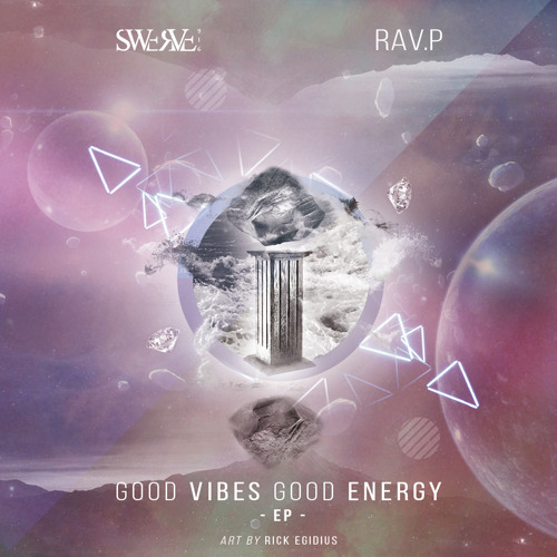 Swerve 916 x Rav.P - Good Vibes Good Energy EP