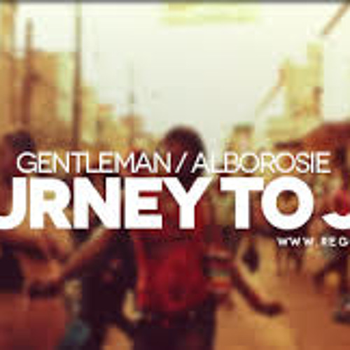 JOURNEY TO JAH - Gentleman Ft. Alborosie