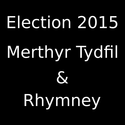 Merthyr Tydfil & Rhymney 2nd Hustings 2015