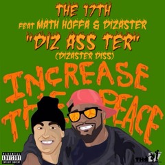 The 17th - "Diz Ass Ter" (Dizaster Diss) - Feat. Math Hoffa & Dizaster