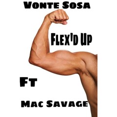 Vonte Sosa - Flex'd Up Ft Mac Savage