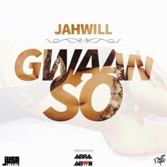 Jah will- Gwan So -Produced by Jusa Dementor (in your arms riddim)