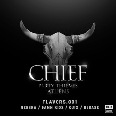 Party Thieves & ATLiens - Chief (Rebase Remix)