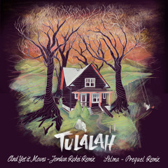 Tulalah - And Yet It Moves (Jordan Rakei Remix)