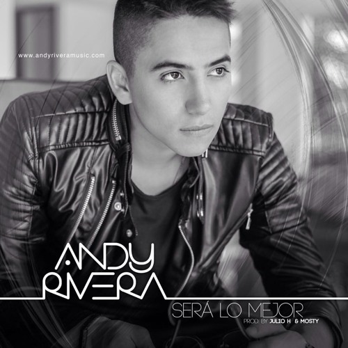 Sera Lo Mejor - Andy Rivera