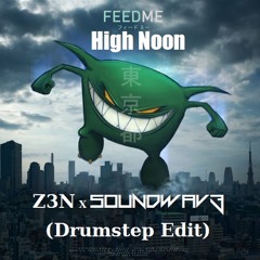 Feed Me - High Noon Z3N X Soundwav3 (Drumstep Edit)