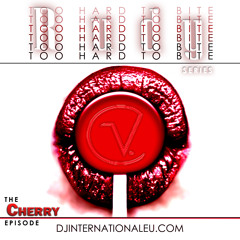 Too Hard to Bite -The Cherry Episode - Rudy V. Dj International Radio