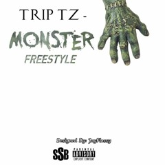Trip Tz - Monster Freestyle