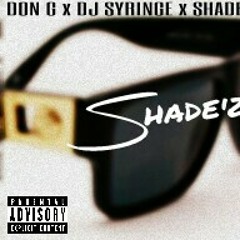 Shade'z - Produced By Dj Syringe