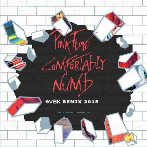 Stream Pink Floyd - Comfortably Numb (VBK Remix) [Click "buy" for free  download] by VBK Live | Listen online for free on SoundCloud