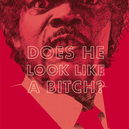 Does He Look Like A Bitch?