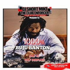 1000% Buju Banton Half 45 Half Dubplate  Mixed By Dj Short Mike  Rated R 4 Explicit Lyrics