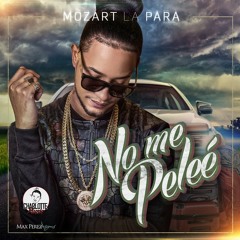Mozart La Para - No Me Peleé (2015)