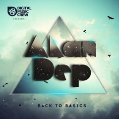 Alan Dep -  Back to Basics (Ep) OUT 6.05.2015