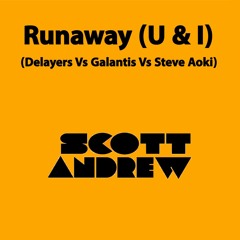 Runaway (U & I) (Scott Andrew Mashup)