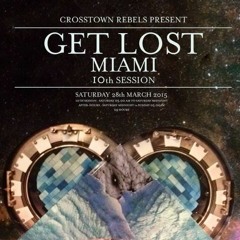 SANDEMAN @ Crosstown Rebels Pres. GET LOST MIAMI WMC 10th Session. 28.03.2015