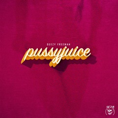 Deezy - Pussy Juice (Club Edit) (prod. By Johnny Good)