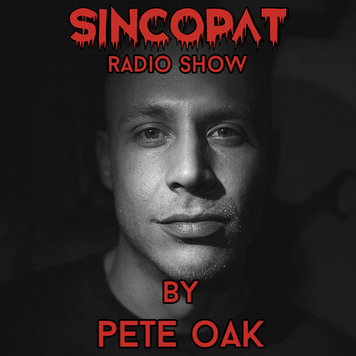 Pete Oak - Sincopat Podcast 101