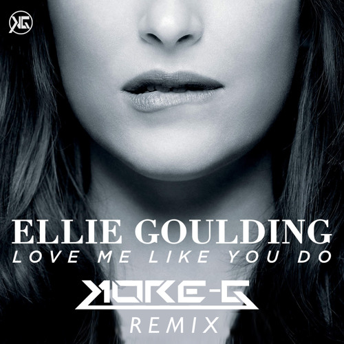Ellie Goulding Love Me Like You Do Remix Mp3