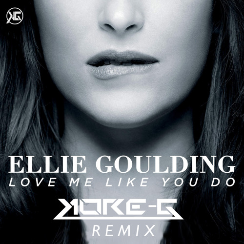 Ellie Goulding - Love Me Like You Do (Kore-G Remix)