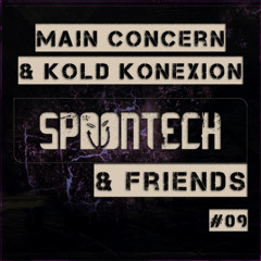 Spoontech & Friends Podcast #09 [Main Concern & Kold Konexion]