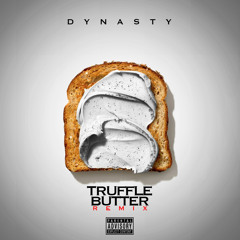 DYNASTY- TRUFFLE BUTTER REGGAE REMIX