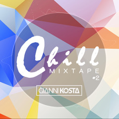 Chill Mixtape #2 - Gianni Kosta