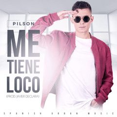 Pilson - Me Tiene Loco (Prod Javier Declara)