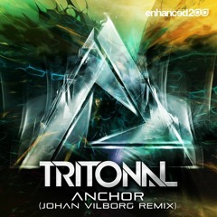 Tritonal - Anchor (Johan Vilborg Remix) [FREE DOWNLOAD]