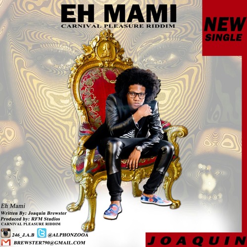Joaquin- Eh Mami [Crop Over 2015](Carnival Pleasure Riddim)
