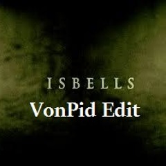 Isbells - Elation  (VonPid Edit)