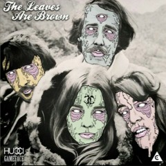 hucci x gameface - the leaves are brown