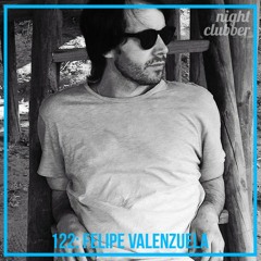 Felipe Valenzuela, Nightclubber Podcast 122