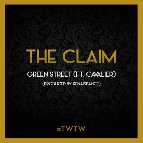 Green Street - The Claim (ft. Cavalier)