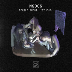 NSDOS - Female Guest List EP [CCB019]