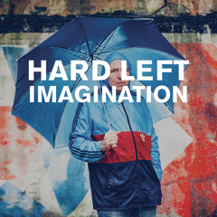 Hard Left - Imagination