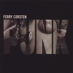 Ferry Corsten - Punk (Vocal Extended)