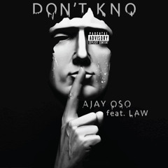 Dont Kno feat. Law