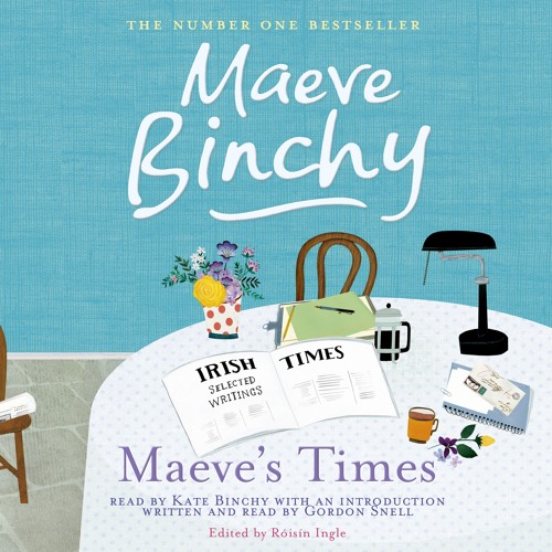 MAEVE'S TIMES by Maeve Binchy, read by Kate Binchy